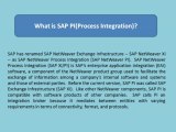 SAP PI  ( Process Integration / XI ( Exchange Information ) Online Training
