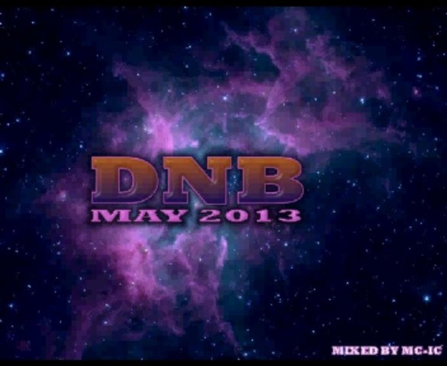 DNB MAY 2013 MIXED BY MC-IC (VIDEO)