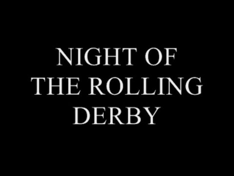 NIGHT OF THE ROLLING DERBY demo - guitars and drums only, no bass or vocals