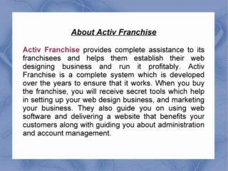 Activ Web Design Franchise provides complete assistance to its franchisees