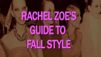 Fashion Advice - Rachel Zoe's Fall Fashion Dos & Don'ts