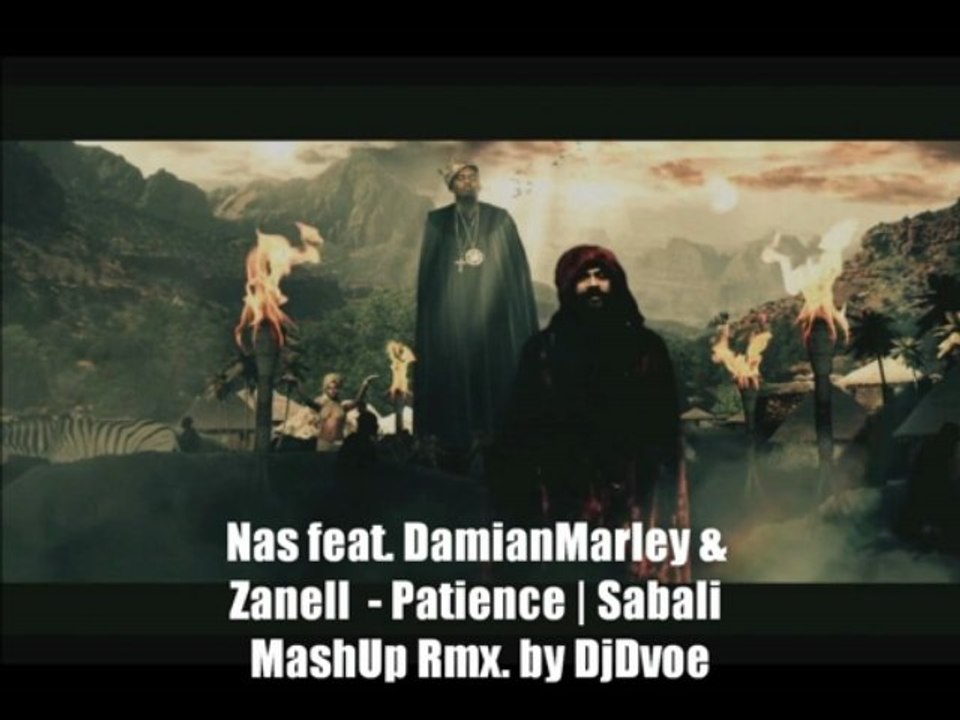 ZANELL - SABALI | MashUp RMX | Nas/DamianMarley - Patience