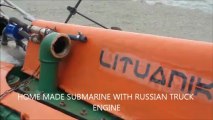HOME MADE SUBMARINE WITH RUSSIAN TRUCK ENGINE