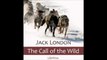 The Call of the Wild by Jack London - 1/7. Into the Primitive (read by Mark F. Smith)