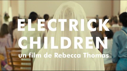 Electrick Children - Bande-annonce [VOST|HD] [NoPopCorn]