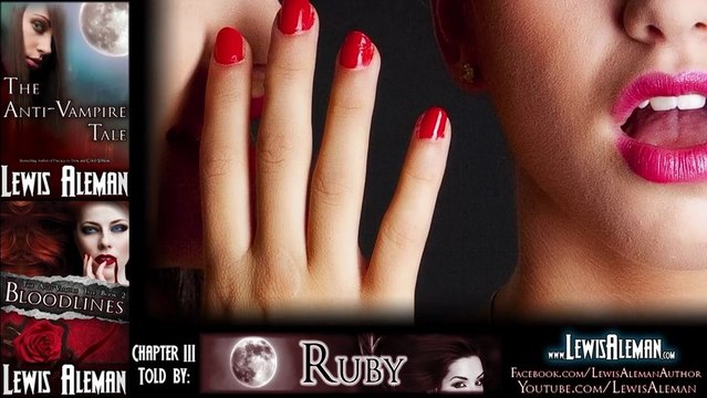 Episode 03 - The Anti-Vampire Tale Video Reading Series (Chapter 3, Part 1) - An Entire Vampire Novel 4FREE