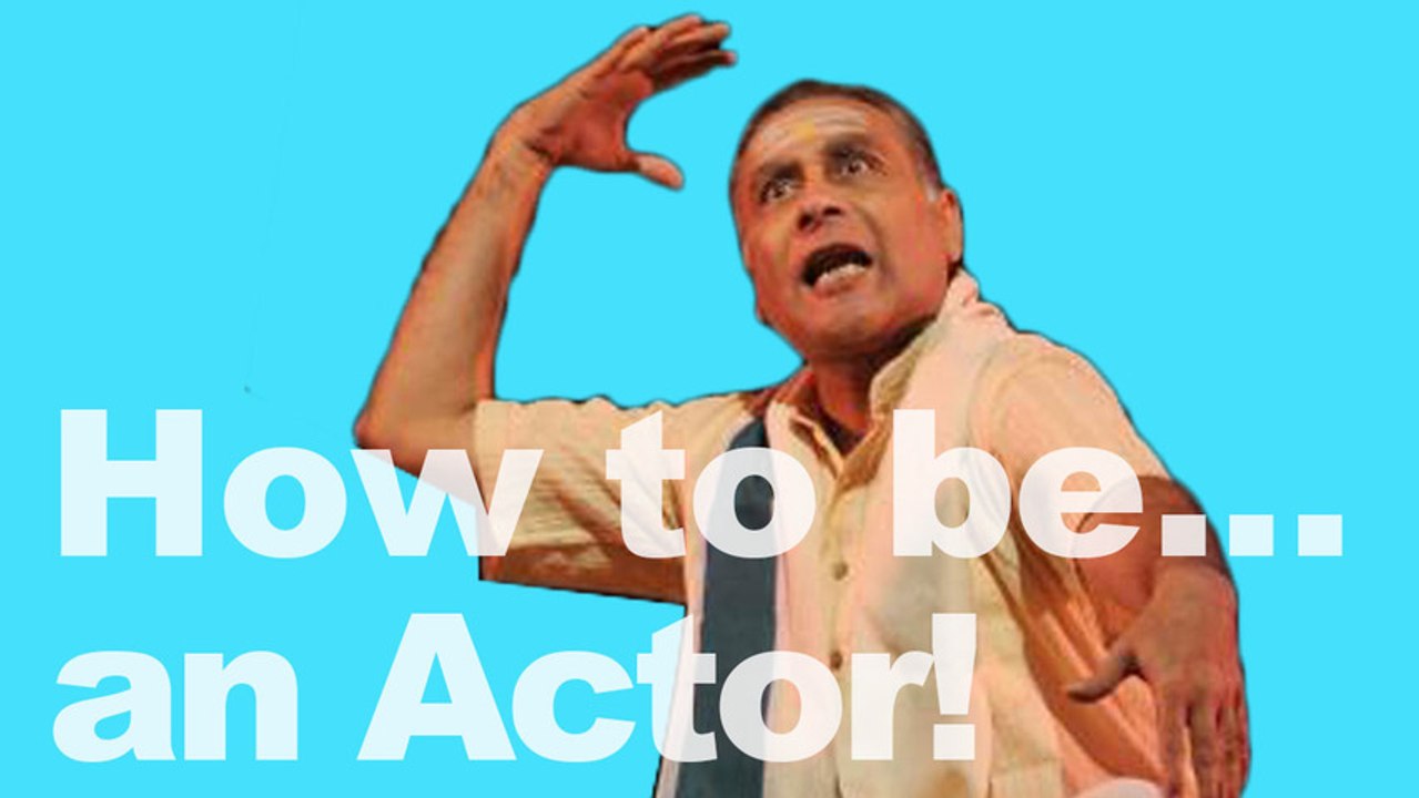 How To Be an Actor