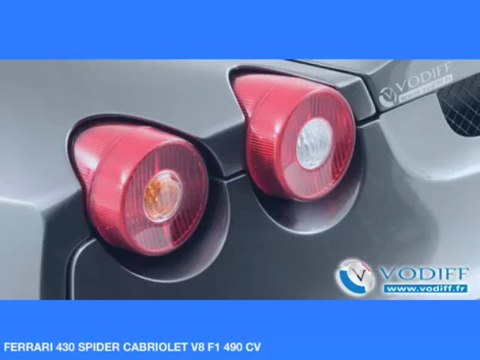 VODIFF : FERRARI OCCASION ALSACE : FERRARI 430 SPIDER CABRIOLET V8 F1 490 CV
