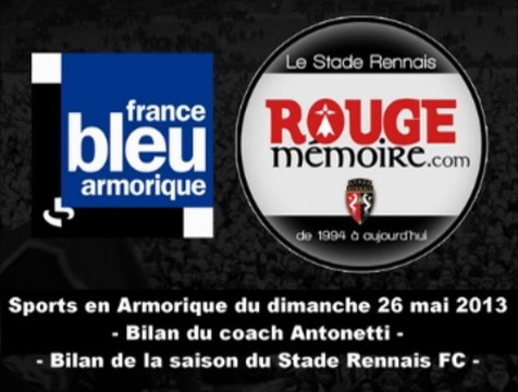 26/05/13 : Bilan du Stade Rennais FC et Antonetti fin de saison