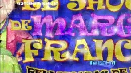 “El Show de Margara Francisca” – Capitulo #11