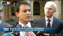 Arrestation de l'agresseur d'un militaire à la Défense:  Manuel Valls salue une 