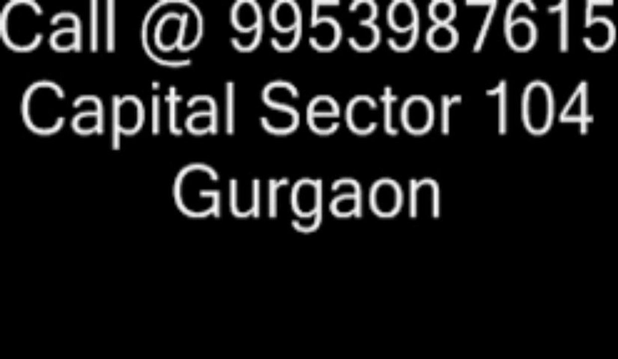 Capital Sector 104 - 9953987615 - Capital Square Gurgaon
