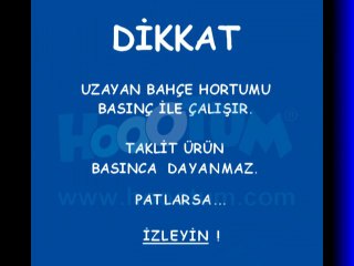 UZAYAN HORTUM | TAKLİT ÜRÜN UYARISI