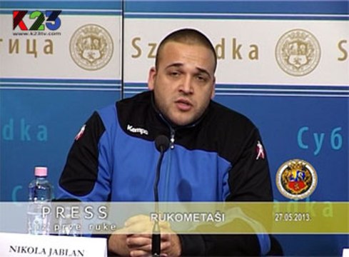 K23TV - Press iz prve ruke - Rukometaši - 27. maj 2013.