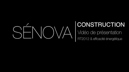 SÉNOVA Construction - Présentation - Le Bureau d'études thermiques pour votre projet conforme à la RT2012