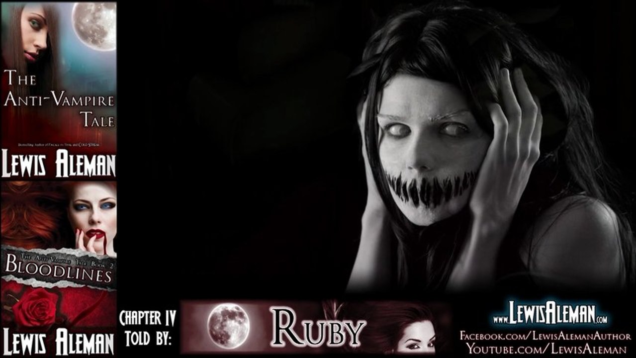 Episode 10 - The Anti-Vampire Tale Video Reading Series (Chapter 4, Part 3) - An Entire Vampire Novel 4FRE