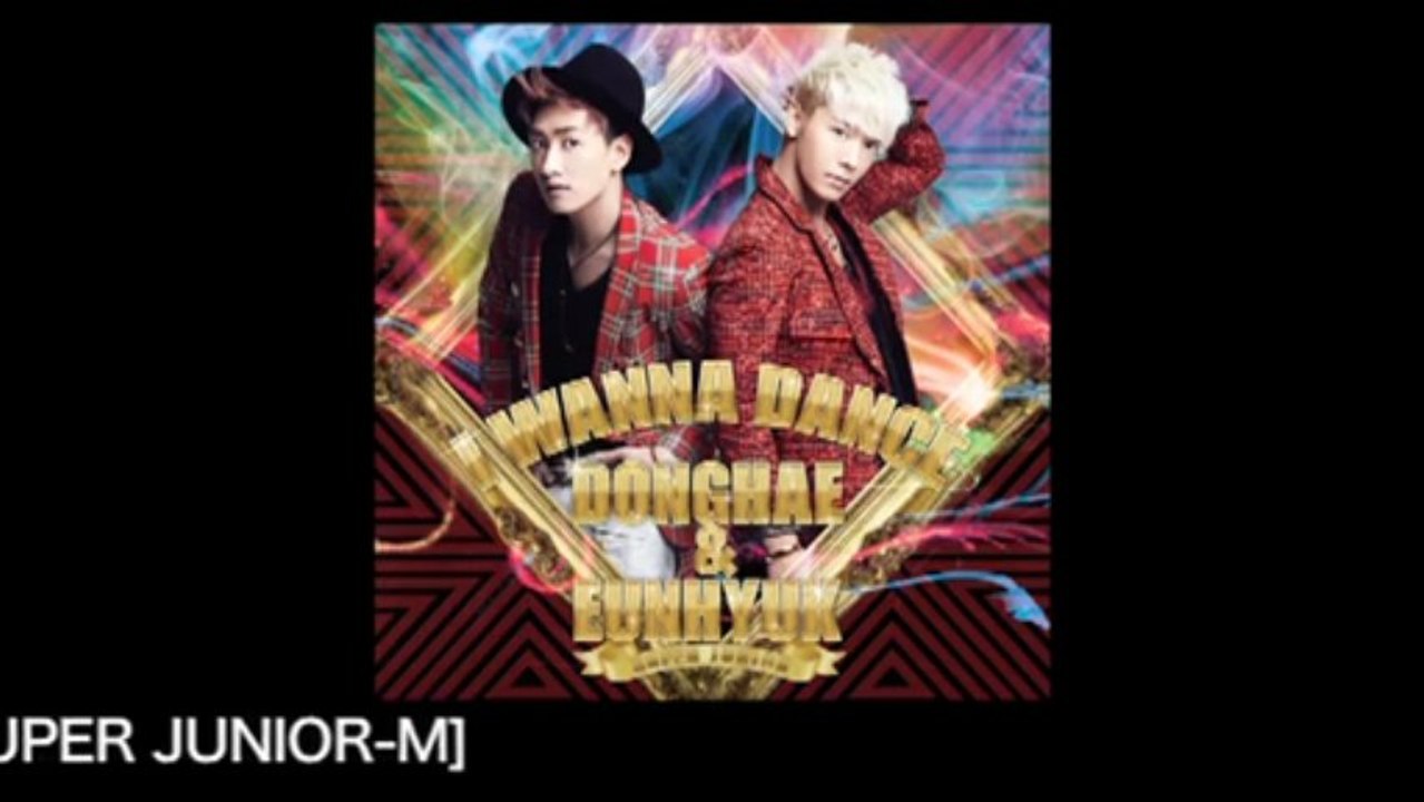 SUPER JUNIOR DONGHAE & EUNHYUK / Love That I Need feat. HENRY [SUPER JUNIOR-M]  (Short ver.)