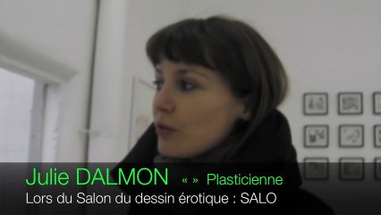 Julie DALMON  à la galerie Les Salaison - avril 2013