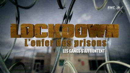 L'enfer des prisons - Les gangs s'affrontent