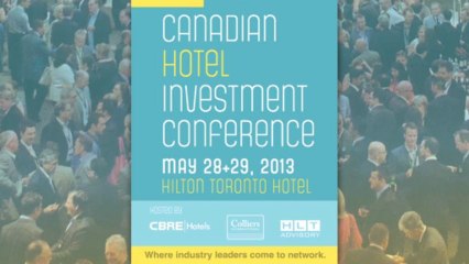 2013 Canadian Hotel Investment Conference