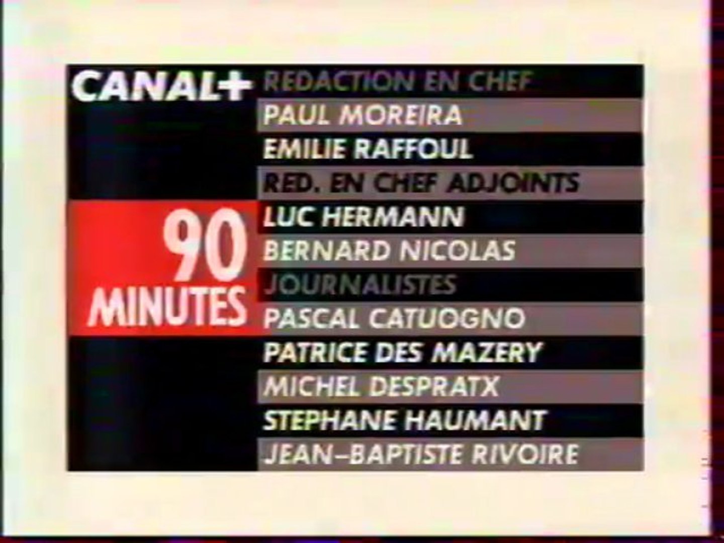 Génerique de Fin De L'emission 90 Minutes 2002 CANAL+ - Vidéo Dailymotion
