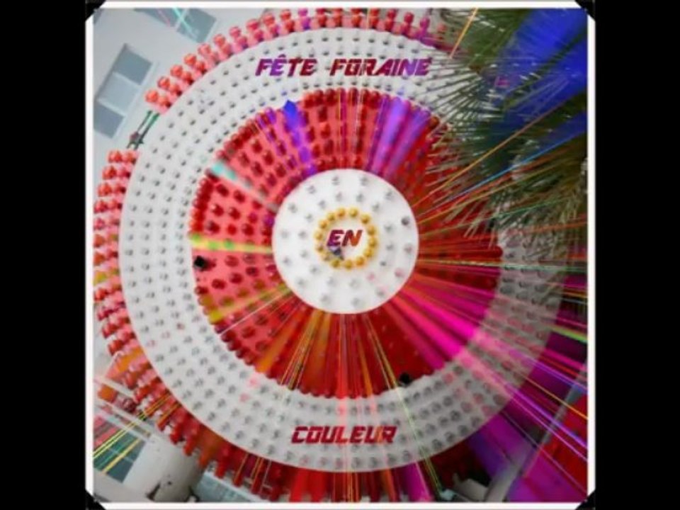 Montage photo 3 Fête Foraine en Couleur