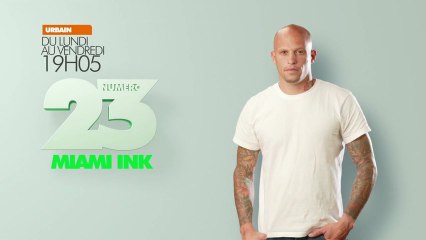 BA - Miami Ink Saison 1 - Du lundi au vendredi 19h05