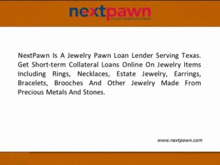 NextPawn - How To Get Jewelry Pawn Loan Online