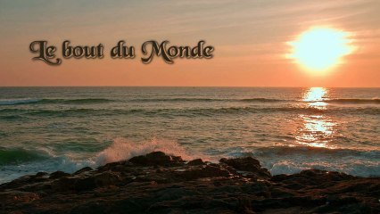 Le bout du Monde