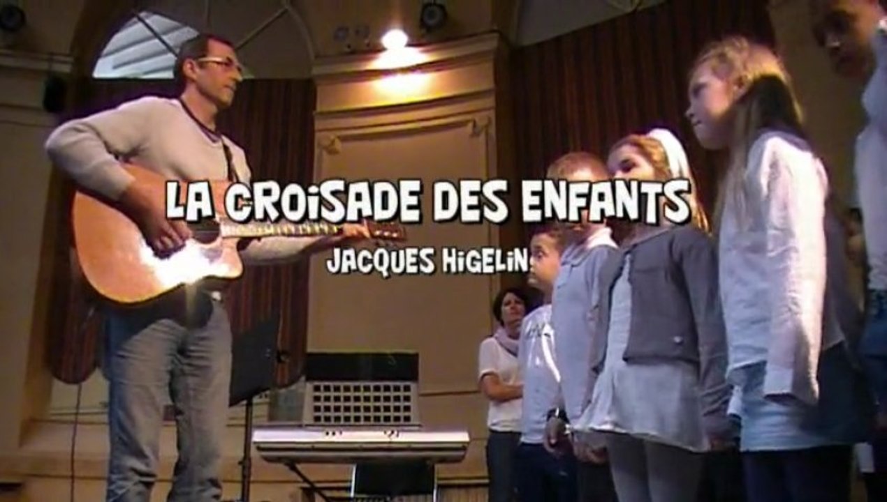 La croisade des enfants (Jacques Higelin)