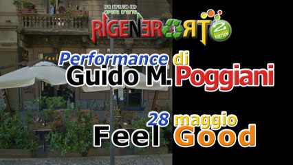 RIGENERaRT2 * Performance GUIDO Poggiani * Tappa 05