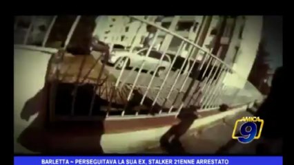 Barletta | Perseguitava la sua ex, stalker 21enne arrestato