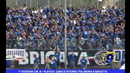 1^ Divisione Gir. B | Playout, gara di ritorno tra Andria e Barletta
