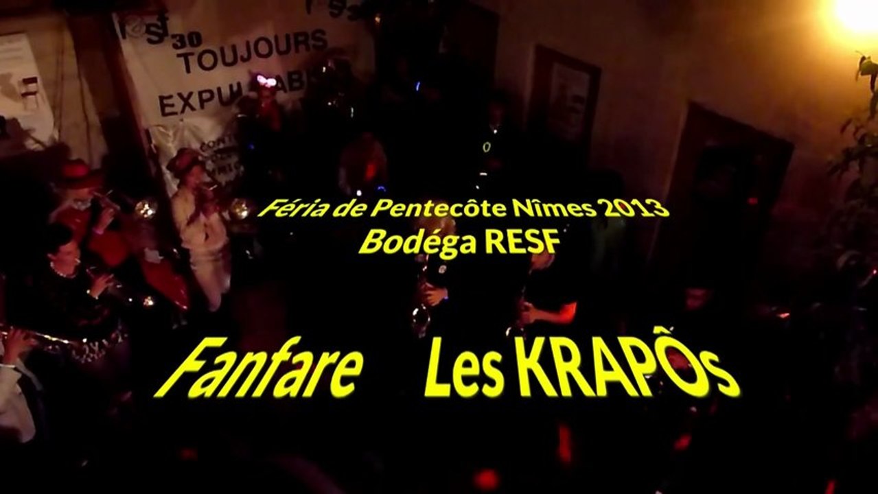 Fanfare Les KRAPOs Around the world Féria de pentecôte nimes 2013 Bodéga RESF