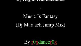 Dj Kajjin feat Estefania - Music is Fantasy (Dj Maraach Jump Mix)