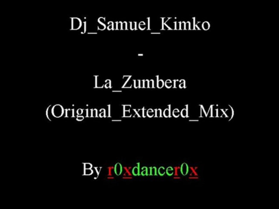 Dj Samuel Kimko - La Zumbera (Original Extended Mix)