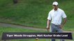 Tiger Woods Struggles; Kuchar Talks Lead
