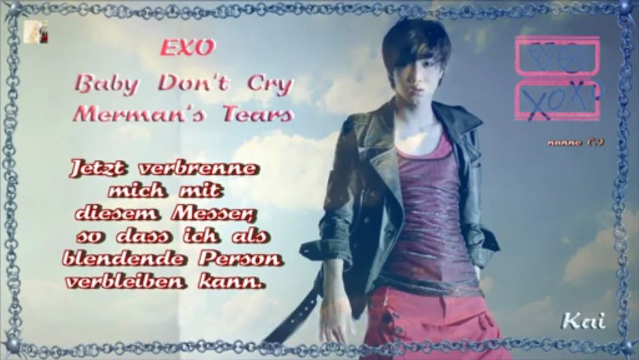 EXO - Baby Don’t Cry  Merman’s Tears k-pop [german sub]