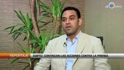 Egipto: continúan las acciones contra la prensa