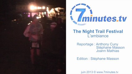 The Night Trail Festival 2013 : L'ambiance