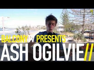 ASH OGILVIE - ALL THAT I NEED (BalconyTV)