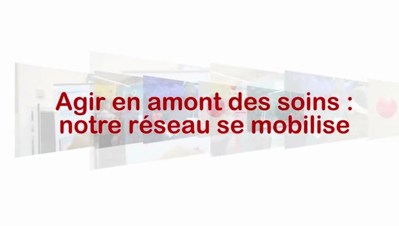 Agir en amont des soins : notre réseau se mobilise