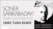 Soner Sarıkabadayı - İnsan Sevmez Mi ( EMRE TUNA Remix )