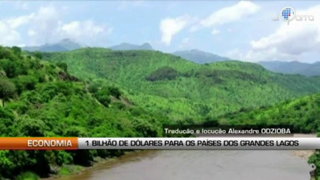 1 bilhão de dólares para os países dos Grandes Lagos Africanos