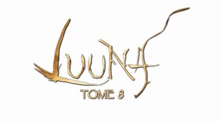 Bande annonce de Luuna T8