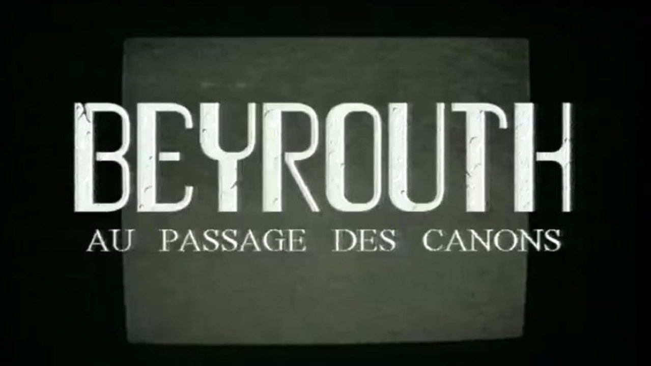 Beyrouth au passage des canons