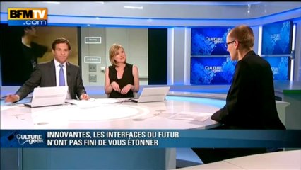Culture Geek: les interfaces du futur n'ont pas fini de vous étonner - 06/06