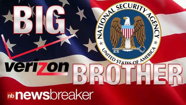 BIG BROTHER: U.S. Gov Obtained Millions of Verizon Customers Cell Phone Data