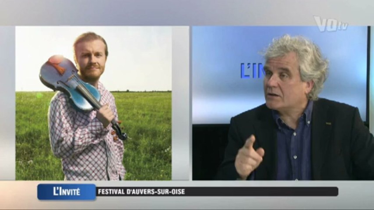 VOtv L'Invité : Festival d'Auvers-sur-Oise Opus 33