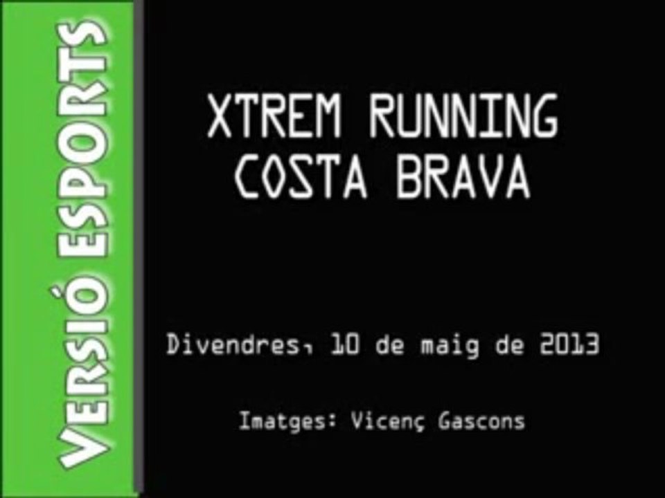 VLL 2013-05-10 Xtrem Running Costa Brava